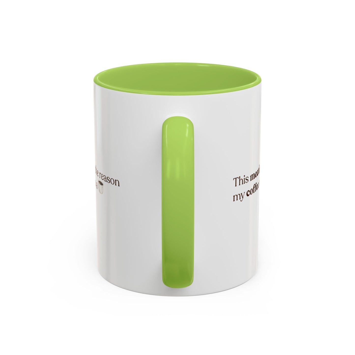 This Meeting is the reason why my coffee needs a coffee | Mug