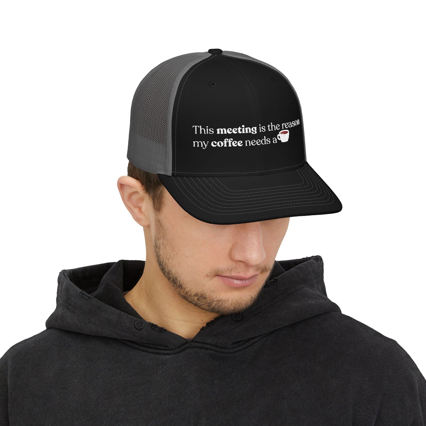 This meeting is the reason my coffee needs a coffee | Embroidered Cap