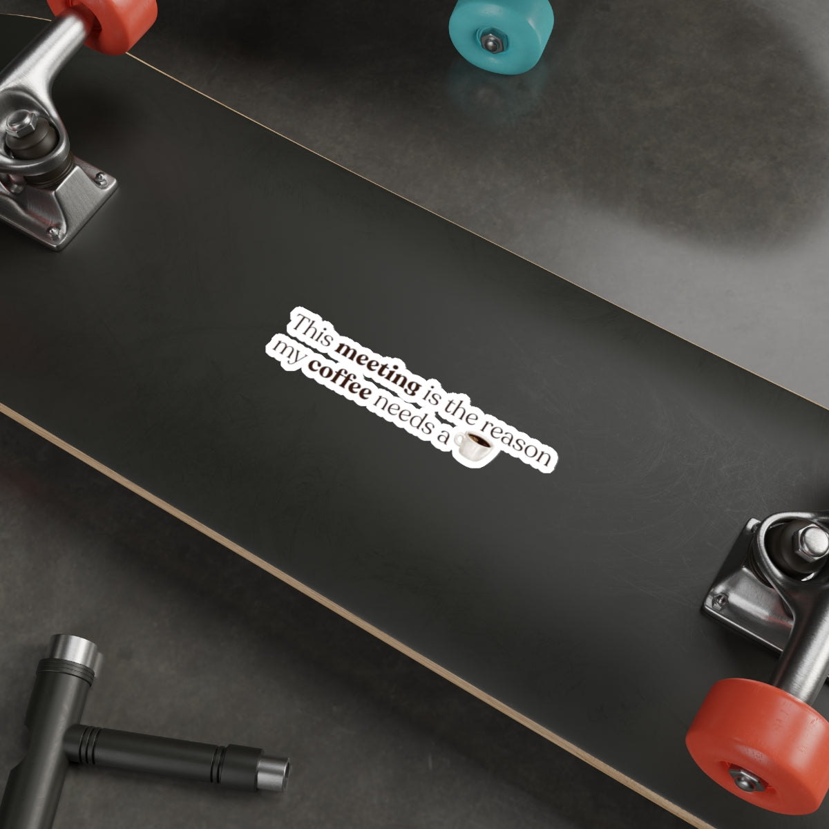 This meeting is the reason why my coffee needs a coffee | Kiss-Cut Stickers