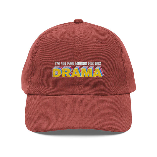 I'm not paid enough for this DRAMA | Vintage Embroidered Cap