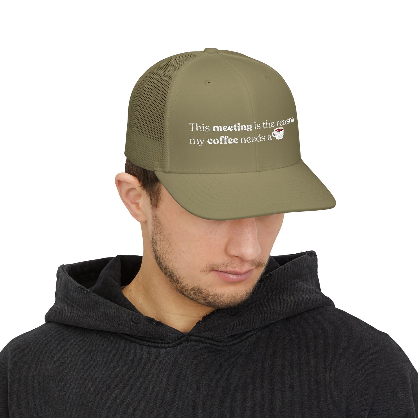 This meeting is the reason my coffee needs a coffee | Embroidered Cap