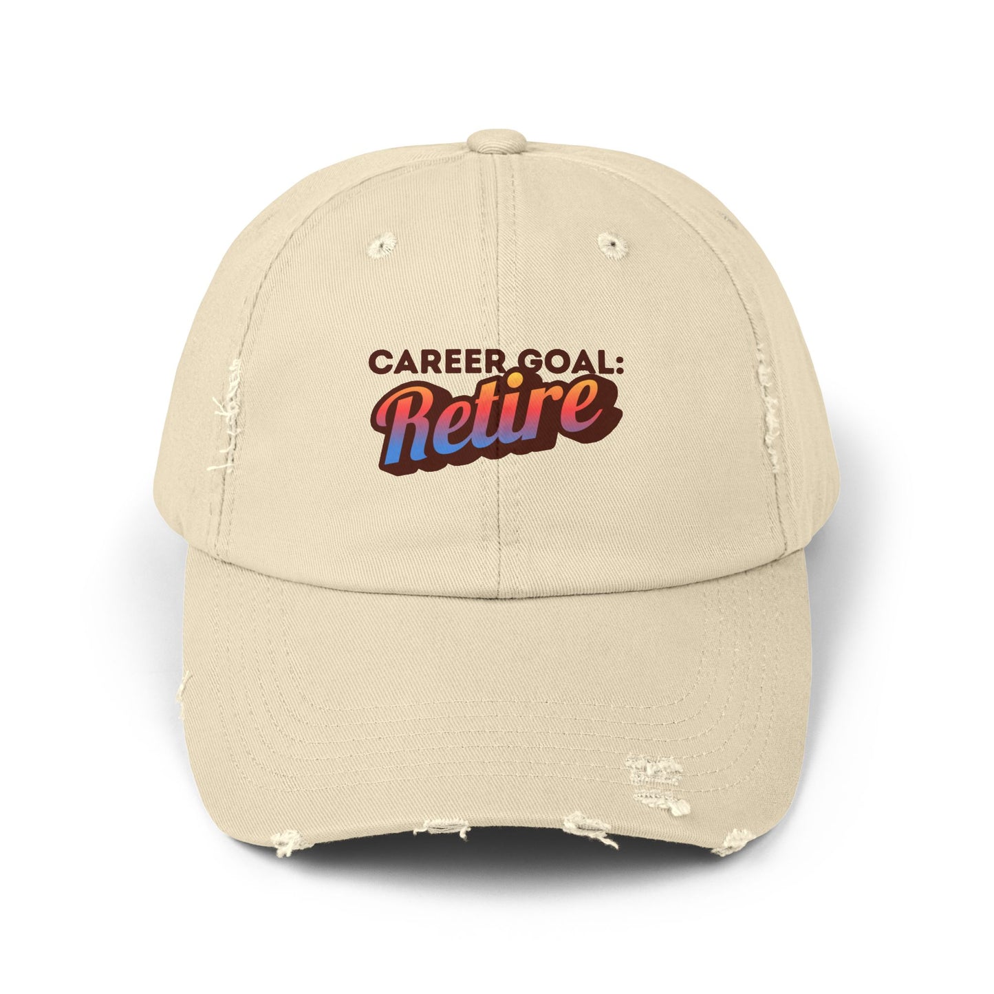 Career Goal: Retire | Unisex Distressed Cap