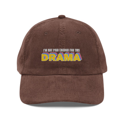 I'm not paid enough for this DRAMA | Vintage Embroidered Cap