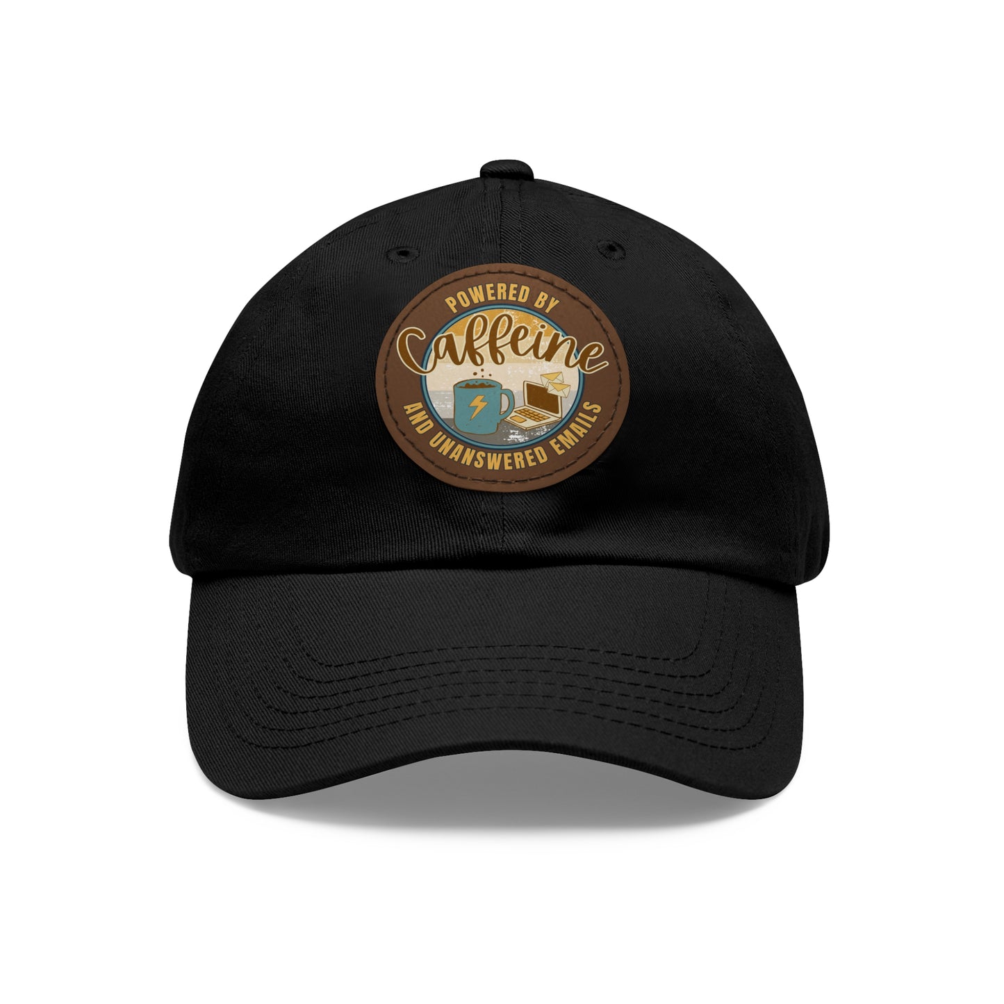 Powered by caffeine and unanswered emails | Hat with Leather Patch