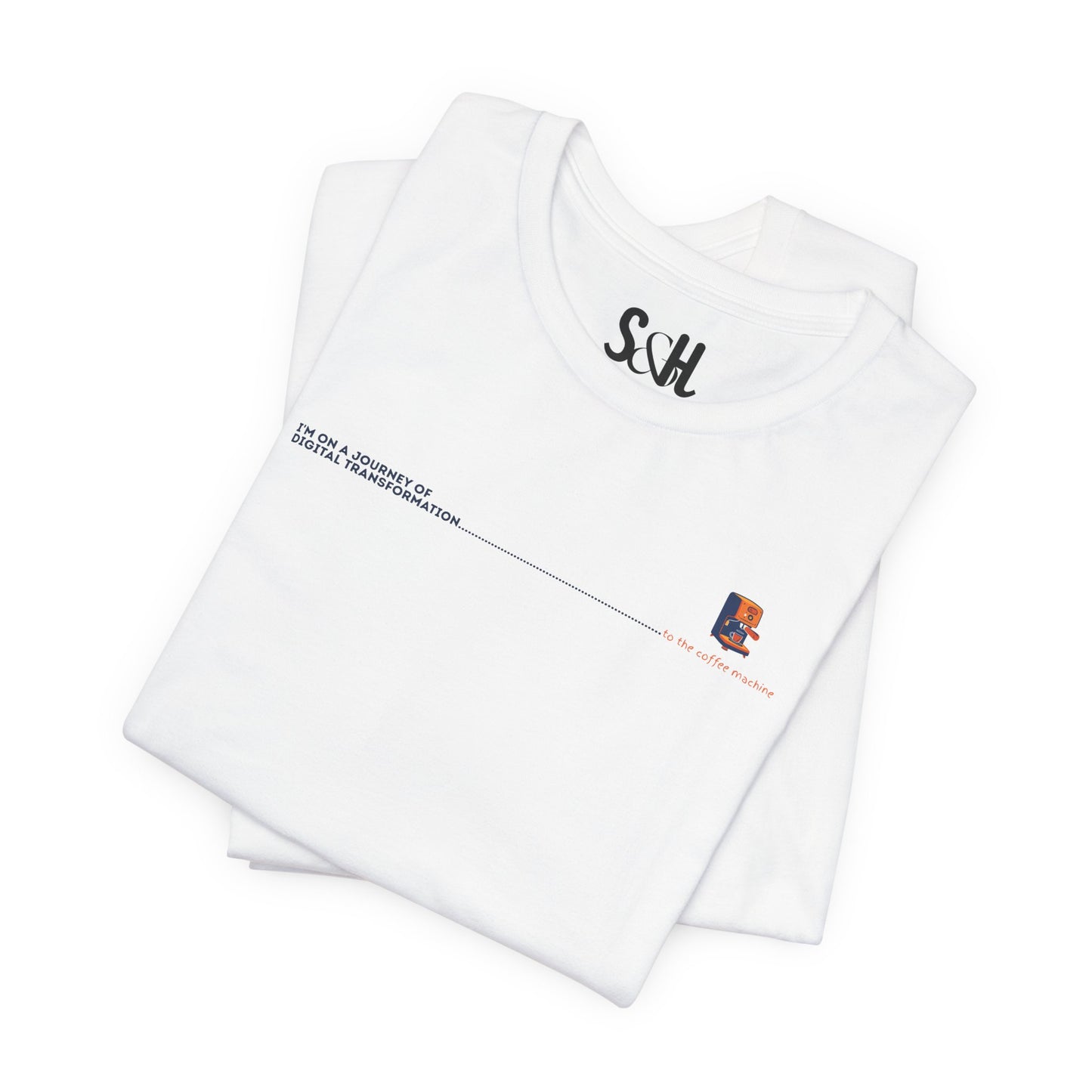I'm on a journey of digital transformation... to the coffee machine | Unisex Short Sleeve Tee