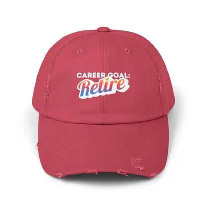 Career Goal: Retire | Unisex Distressed Cap