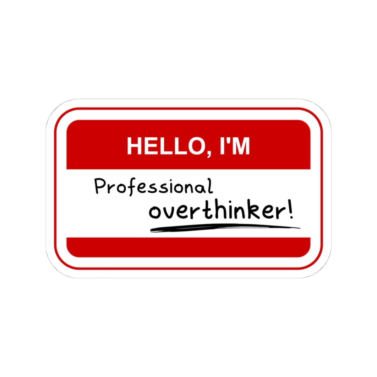 Professional Overthinker | Kiss-Cut Stickers