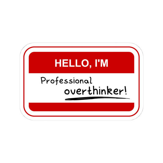 Professional Overthinker | Kiss-Cut Stickers