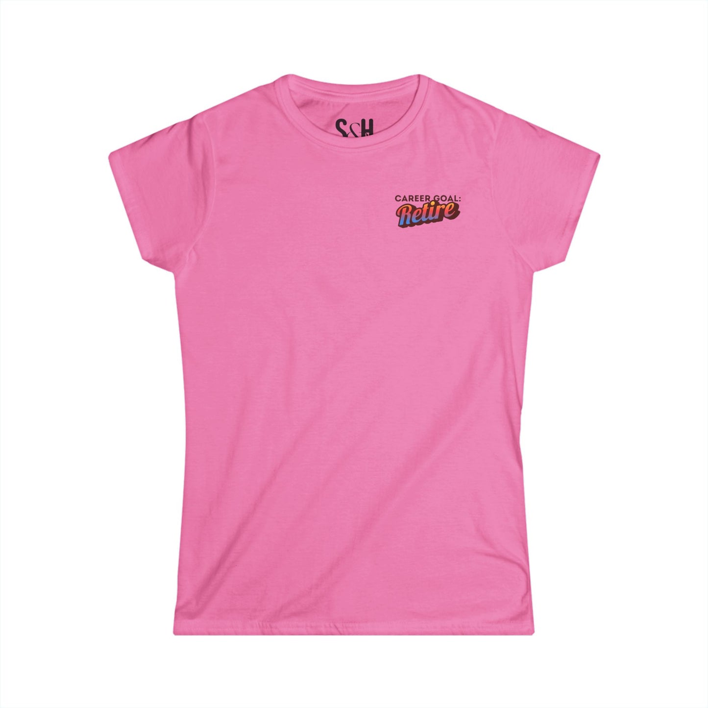 Career Goal: Retire | Women's Softstyle Tee