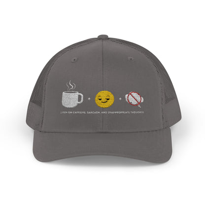 I run on caffeine, sarcasm, and inappropriate thoughts | Snapback Trucker Cap