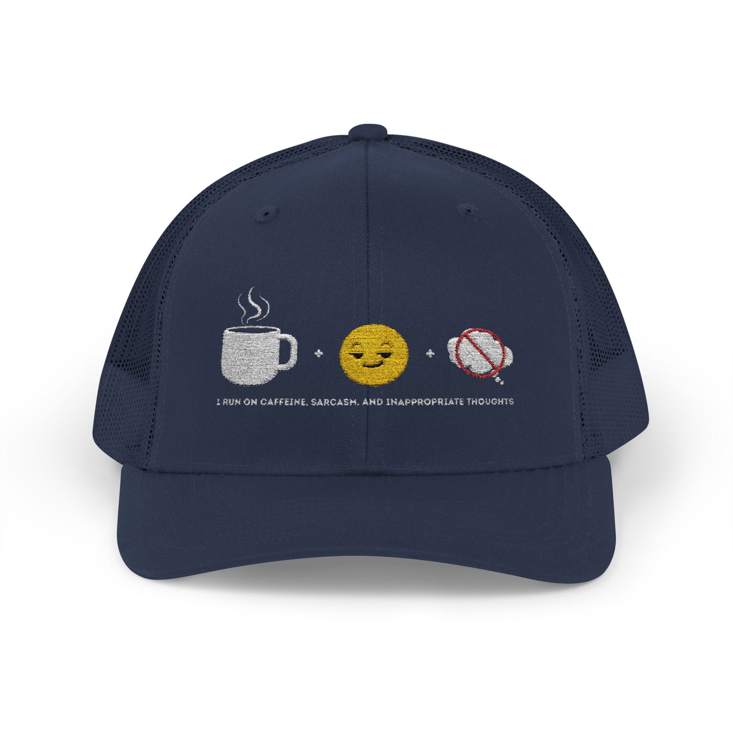 I run on caffeine, sarcasm, and inappropriate thoughts | Snapback Trucker Cap