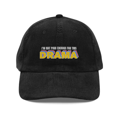 I'm not paid enough for this DRAMA | Vintage Embroidered Cap