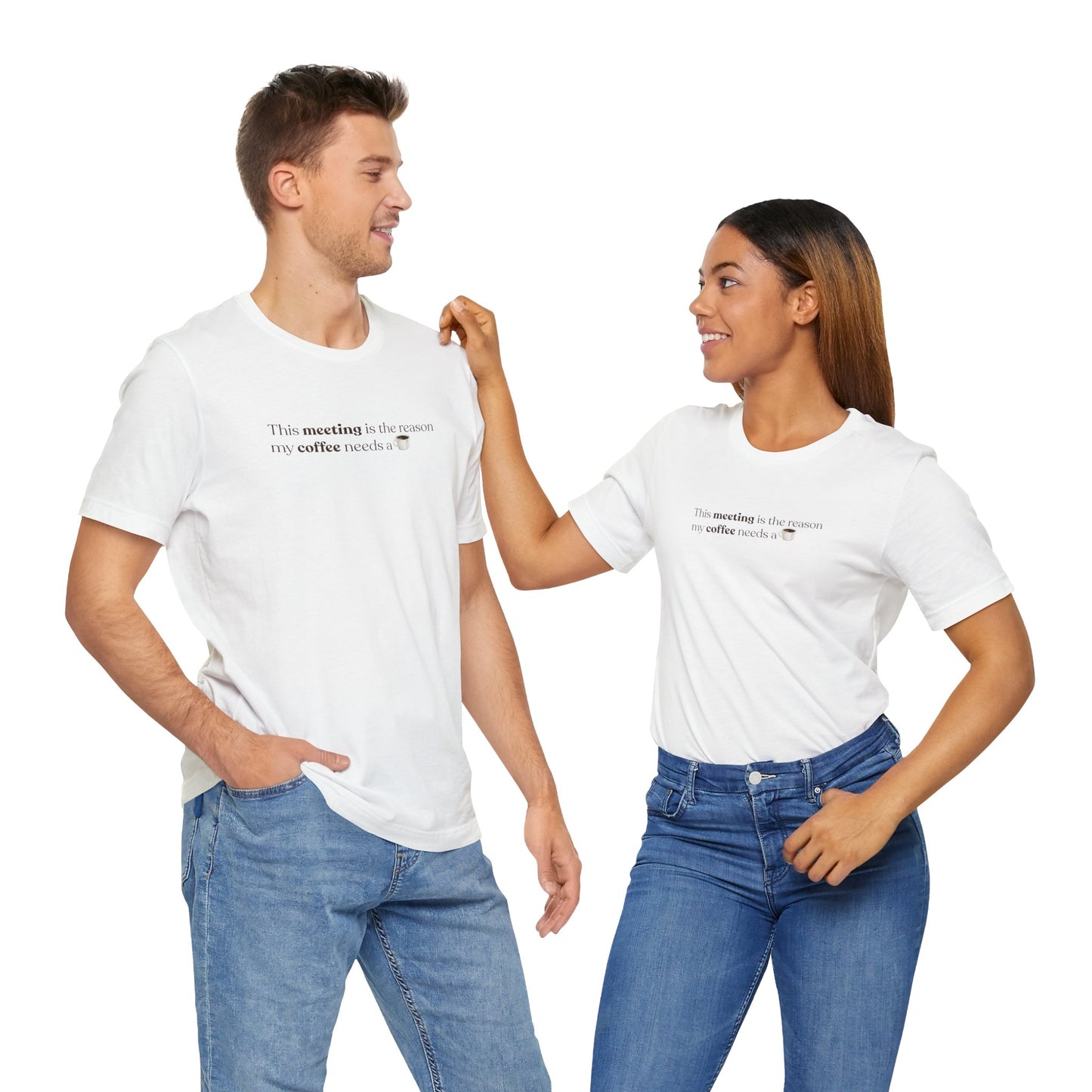 This meeting is the reason my coffee needs a coffee | Unisex T-Shirt