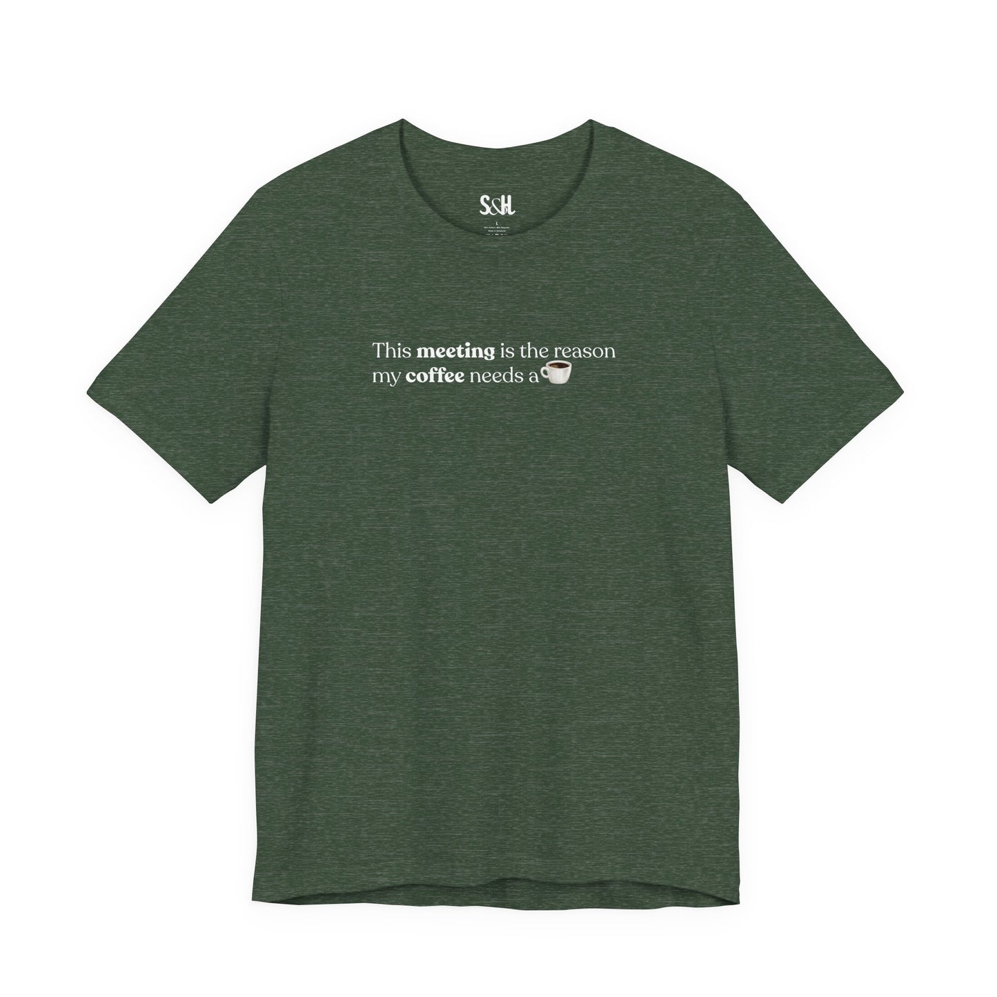 This meeting is the reason my coffee needs a coffee | Unisex T-Shirt