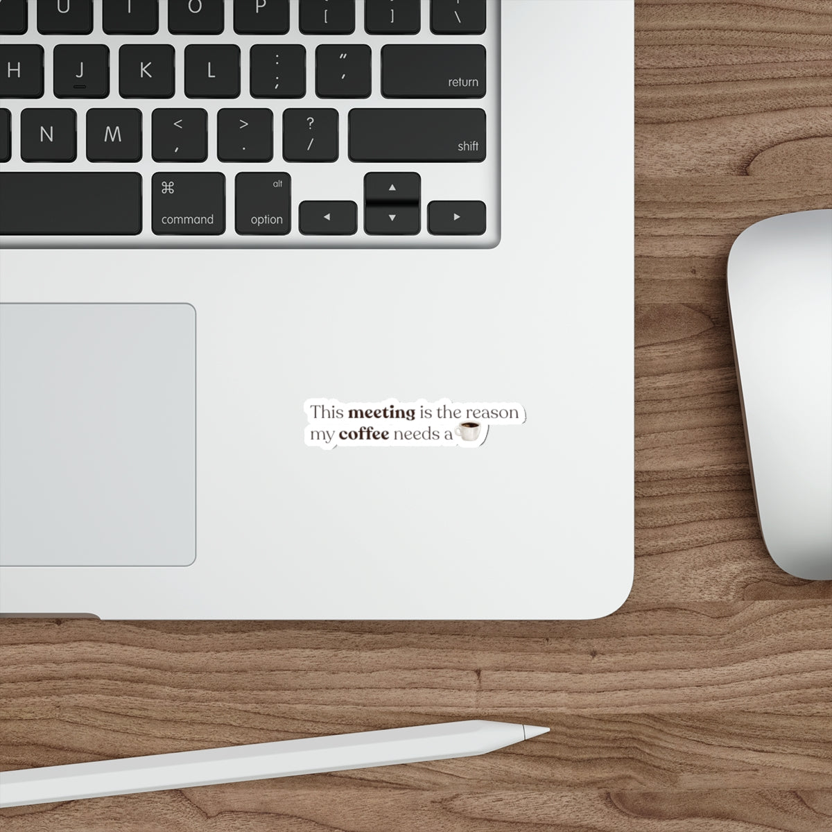 This meeting is the reason why my coffee needs a coffee | Die-Cut Stickers