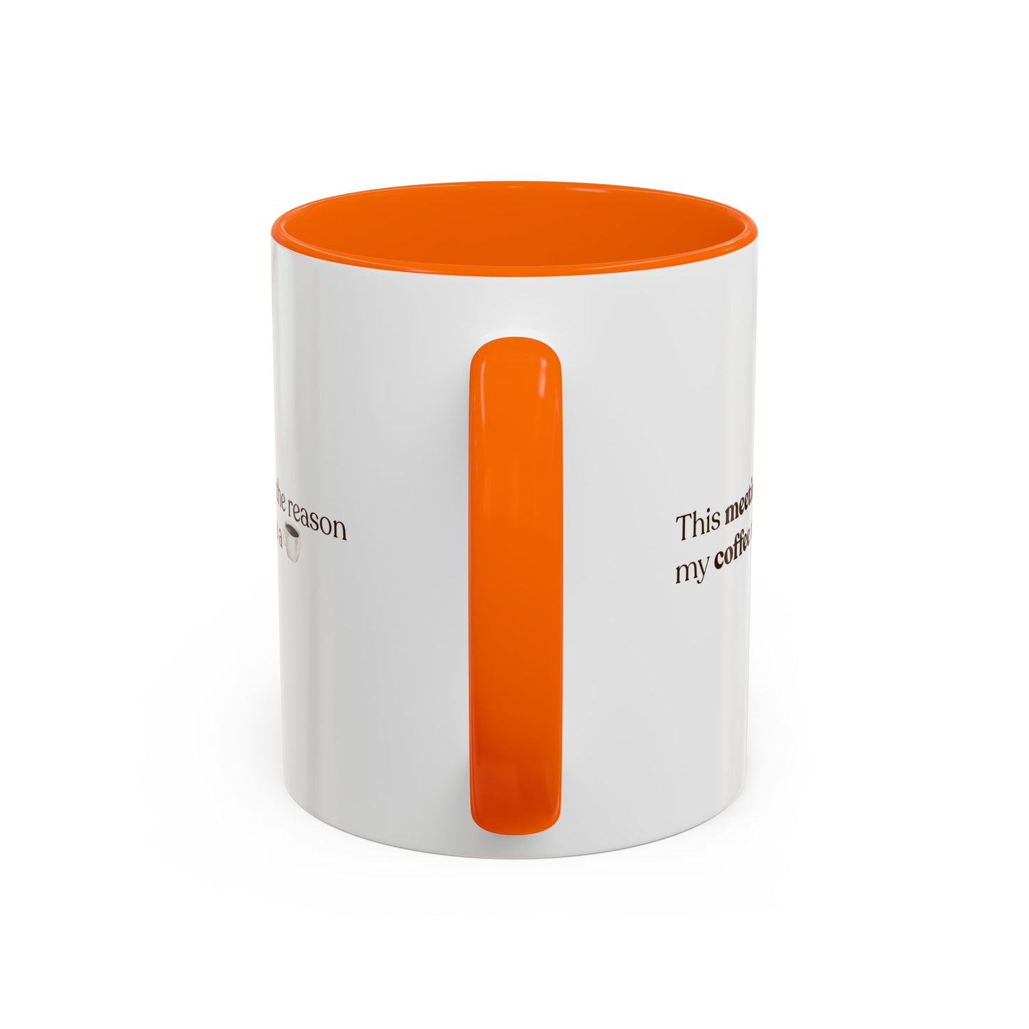 This Meeting is the reason why my coffee needs a coffee | Mug