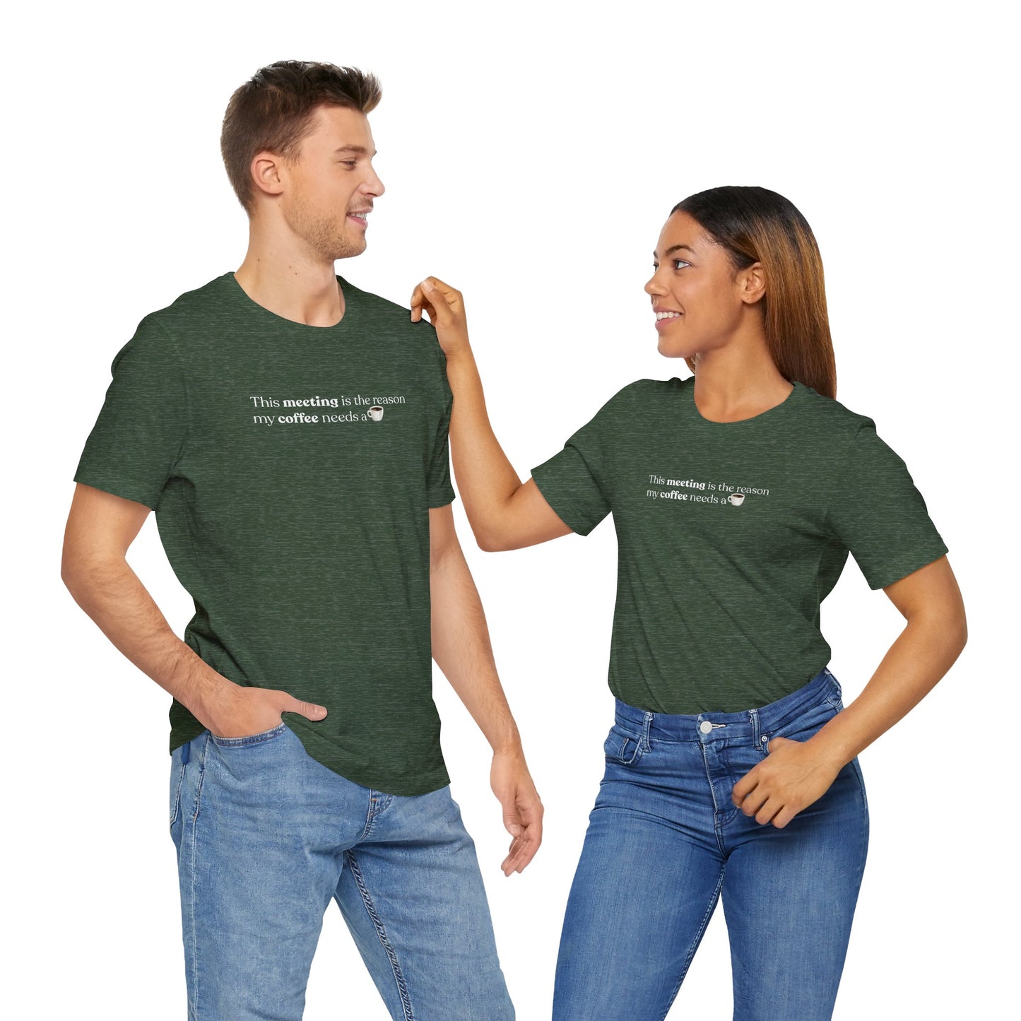This meeting is the reason my coffee needs a coffee | Unisex T-Shirt