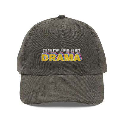 I'm not paid enough for this DRAMA | Vintage Embroidered Cap
