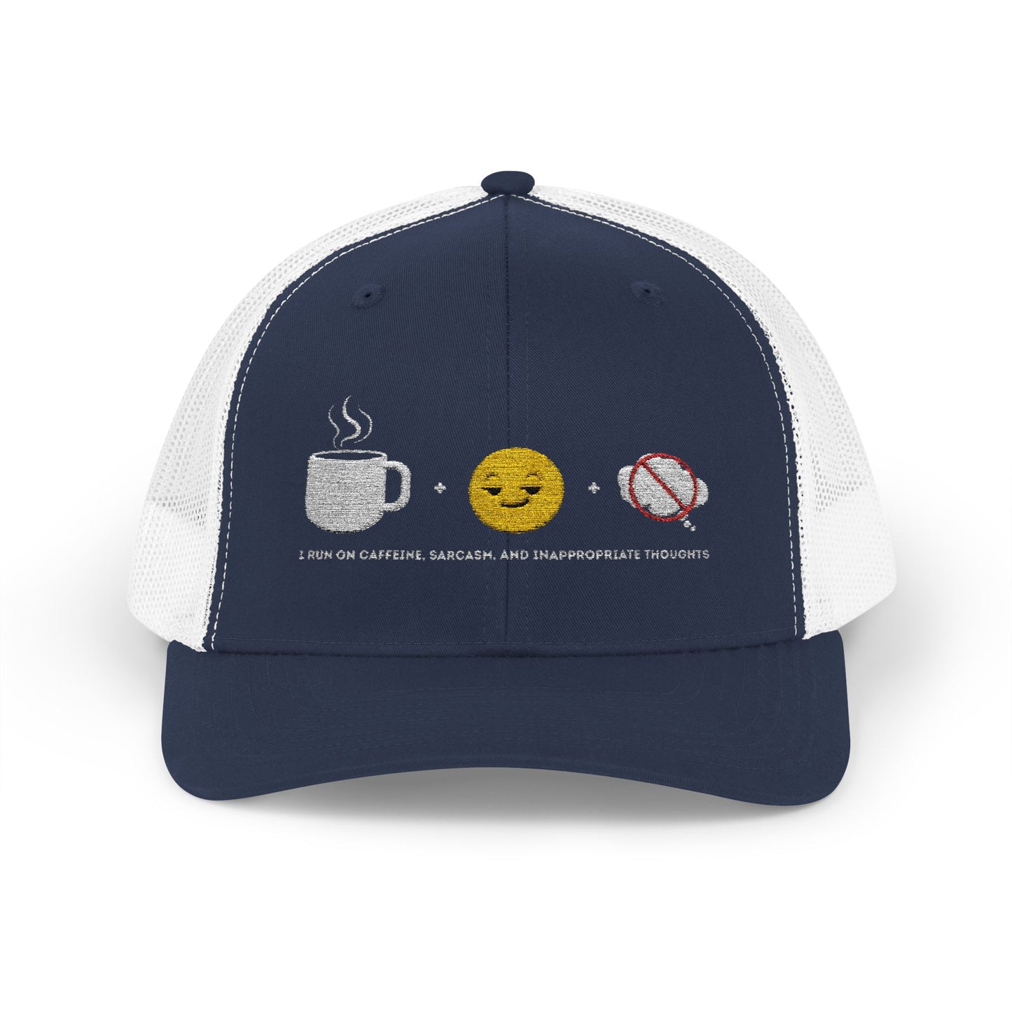 I run on caffeine, sarcasm, and inappropriate thoughts | Snapback Trucker Cap