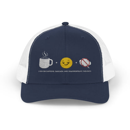 I run on caffeine, sarcasm, and inappropriate thoughts | Snapback Trucker Cap