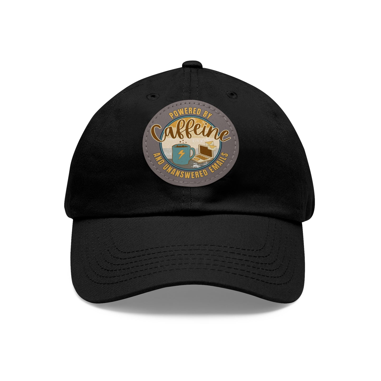 Powered by caffeine and unanswered emails | Hat with Leather Patch