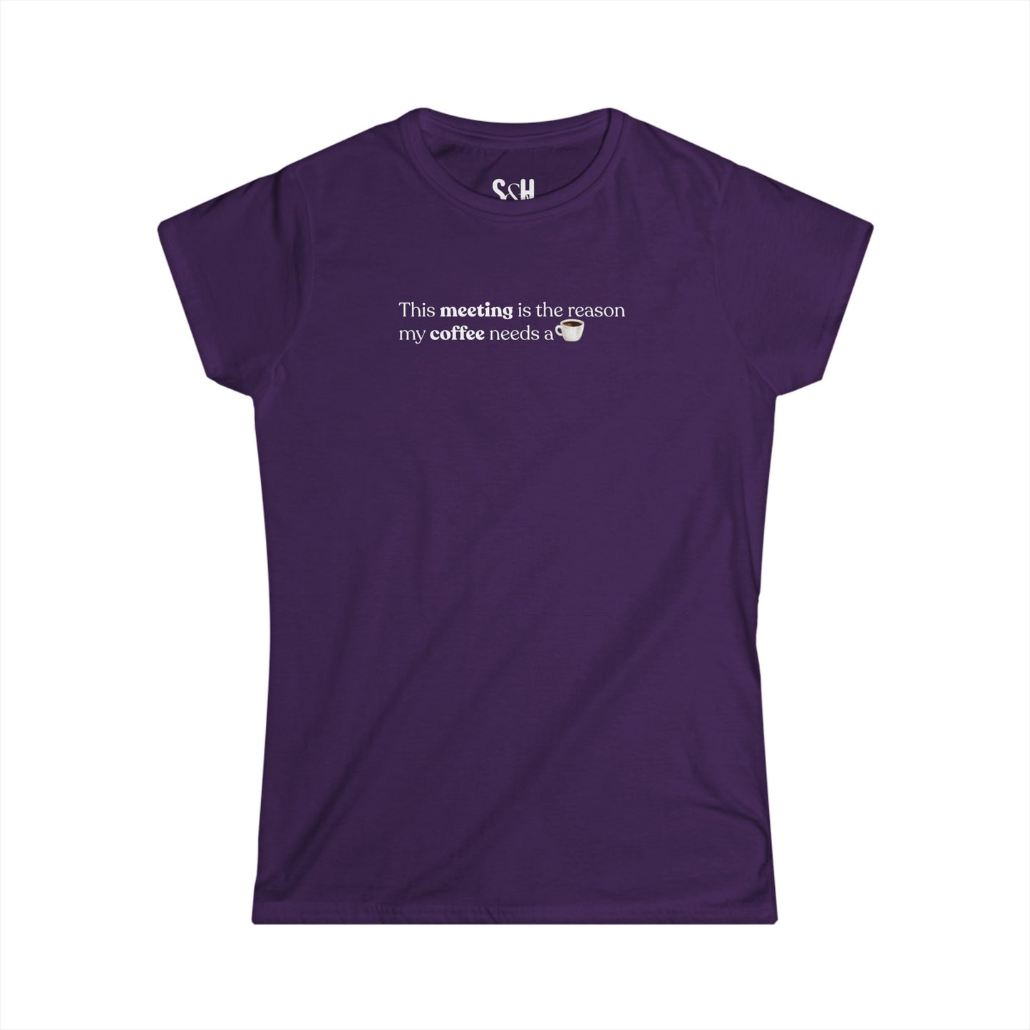 This Meeting is the reason my coffee needs a coffee | Women's Softstyle Tee