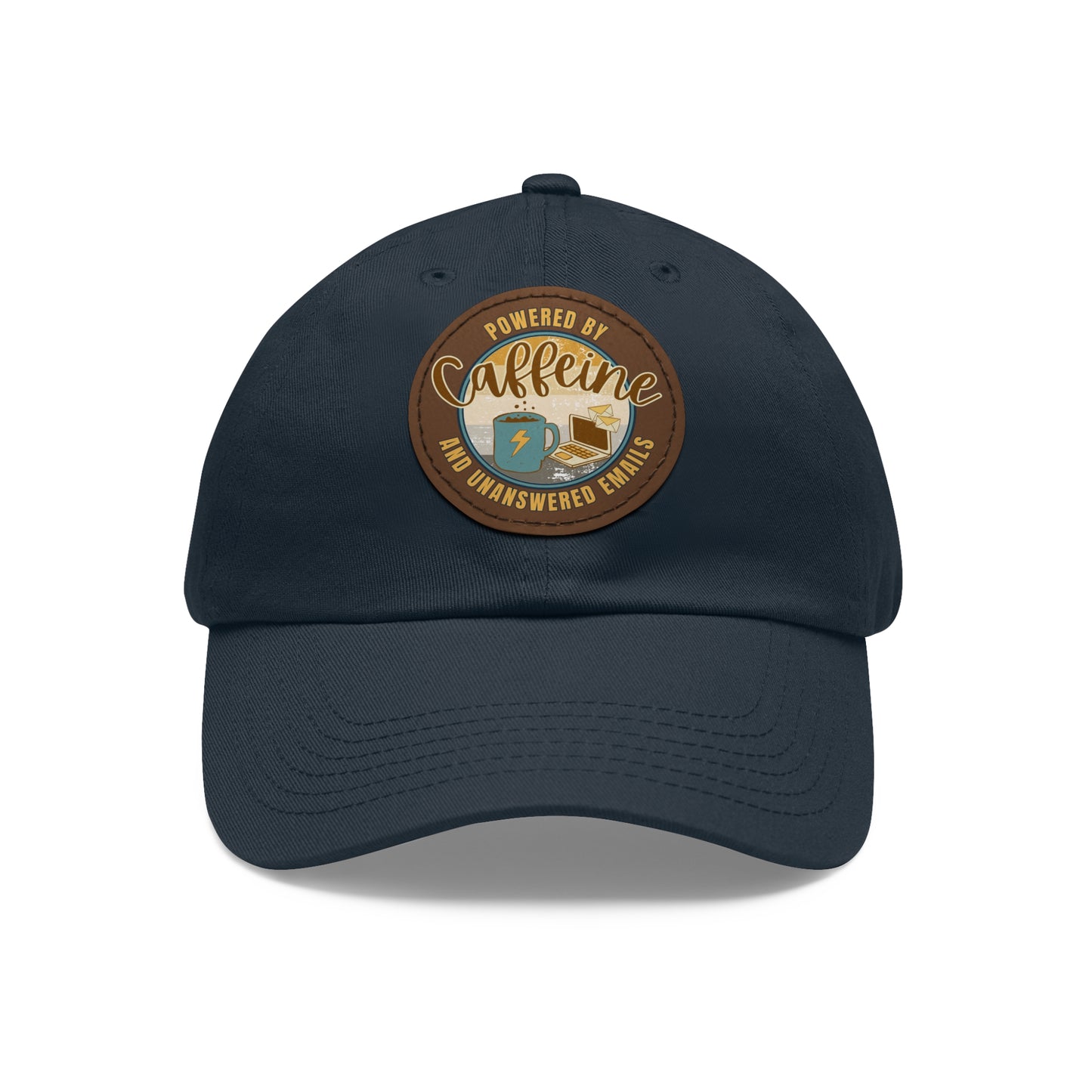 Powered by caffeine and unanswered emails | Hat with Leather Patch