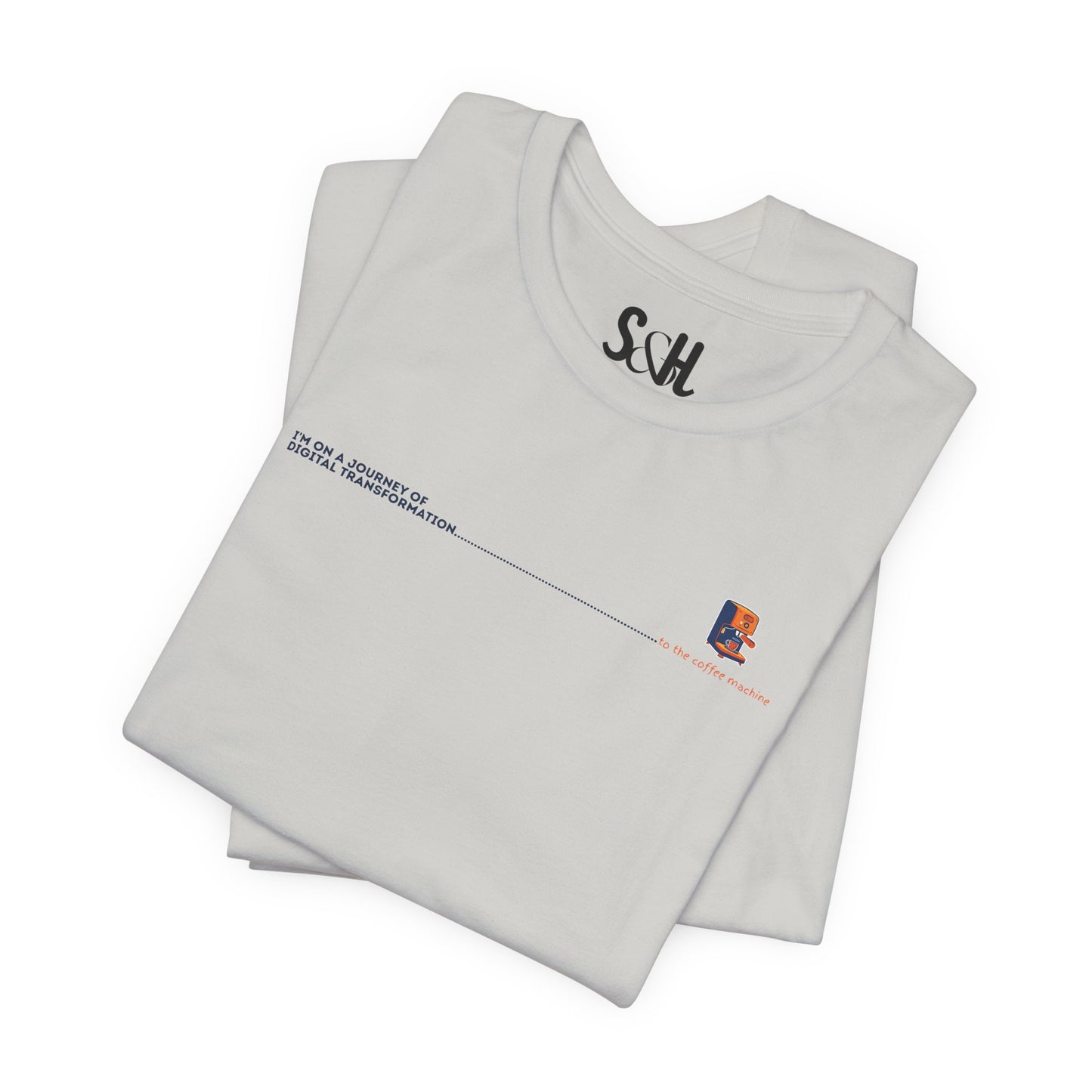 I'm on a journey of digital transformation... to the coffee machine | Unisex Short Sleeve Tee