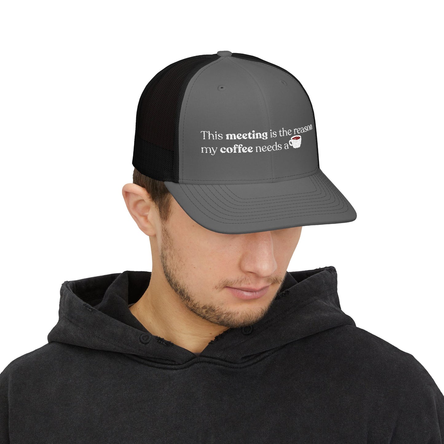 This meeting is the reason my coffee needs a coffee | Embroidered Cap