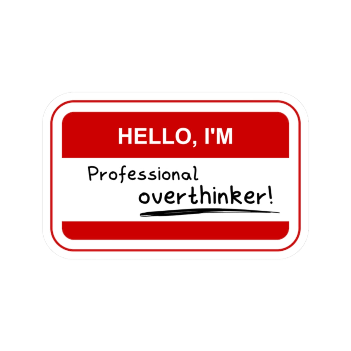 Professional Overthinker | Kiss-Cut Stickers