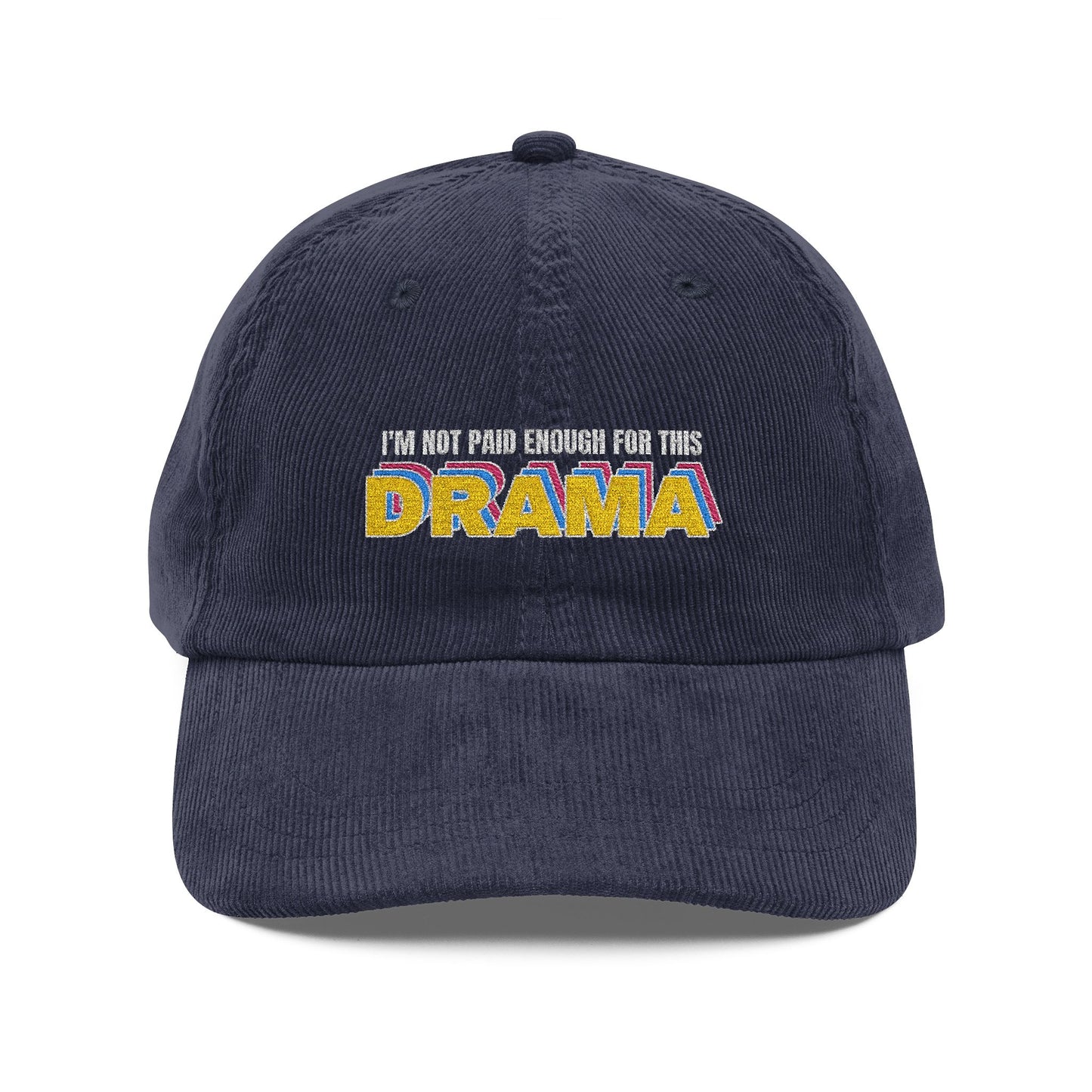I'm not paid enough for this DRAMA | Vintage Embroidered Cap