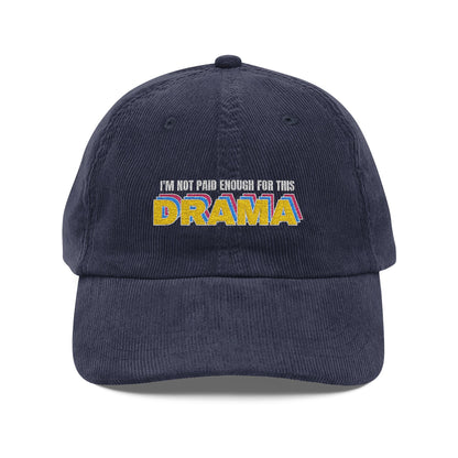 I'm not paid enough for this DRAMA | Vintage Embroidered Cap