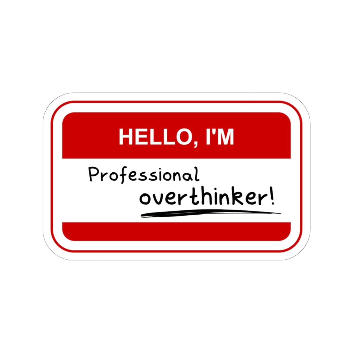 Professional Overthinker | Kiss-Cut Stickers