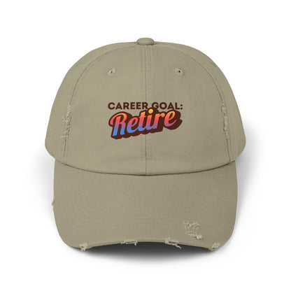 Career Goal: Retire | Unisex Distressed Cap