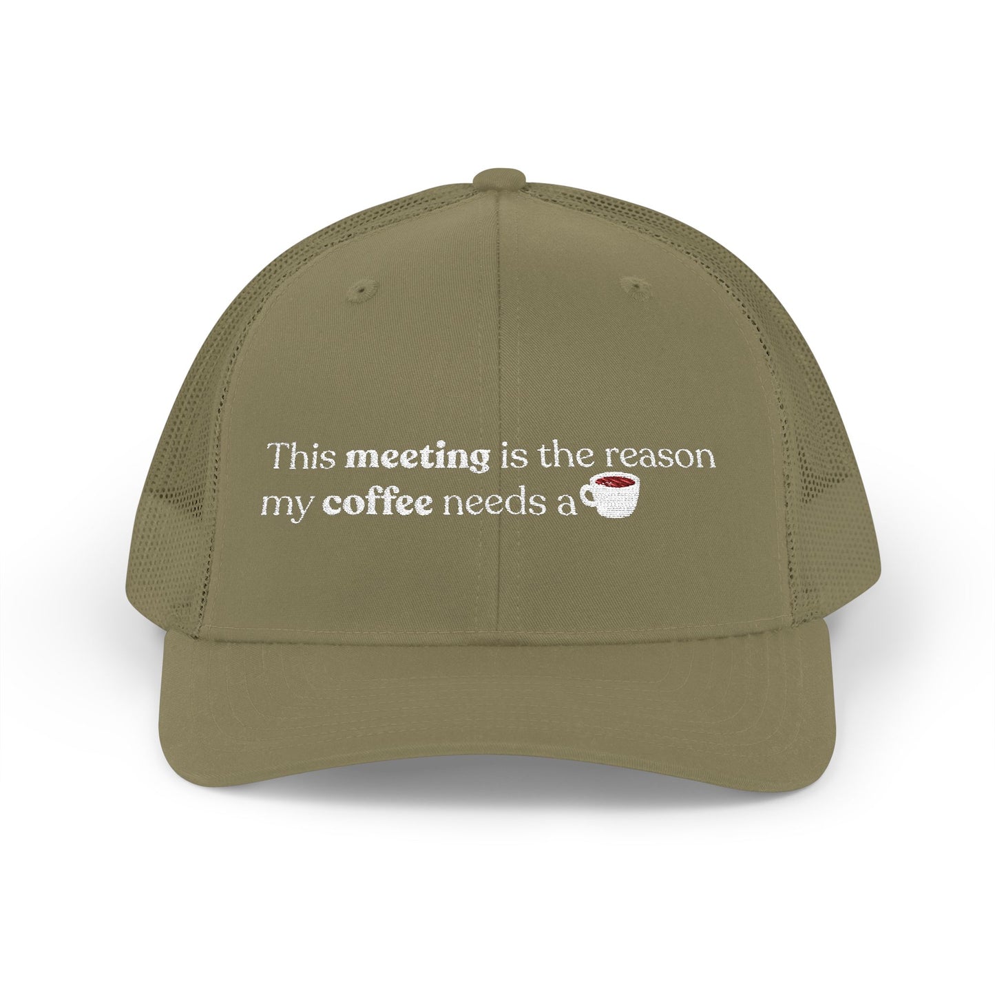 This meeting is the reason my coffee needs a coffee | Embroidered Cap