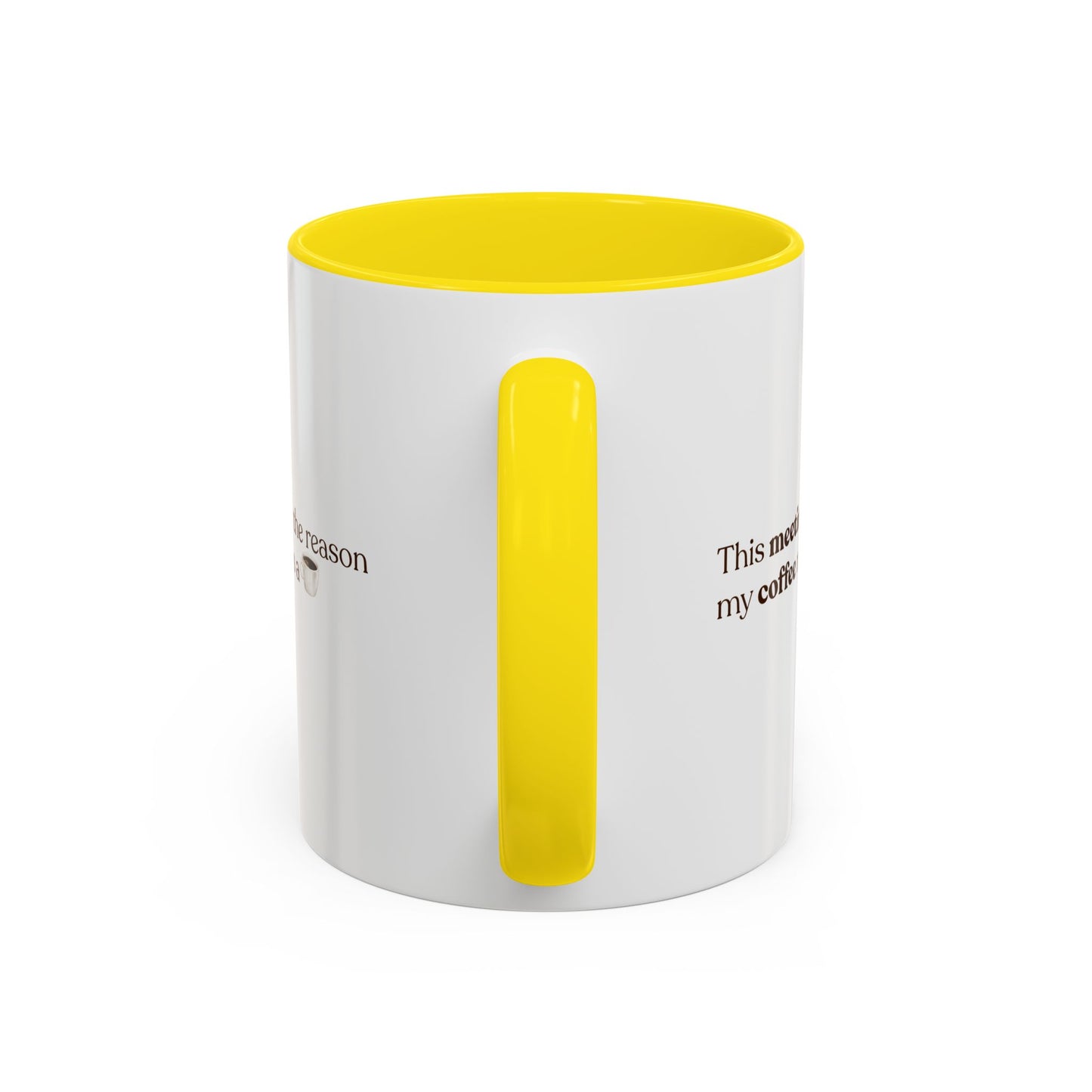 This Meeting is the reason why my coffee needs a coffee | Mug