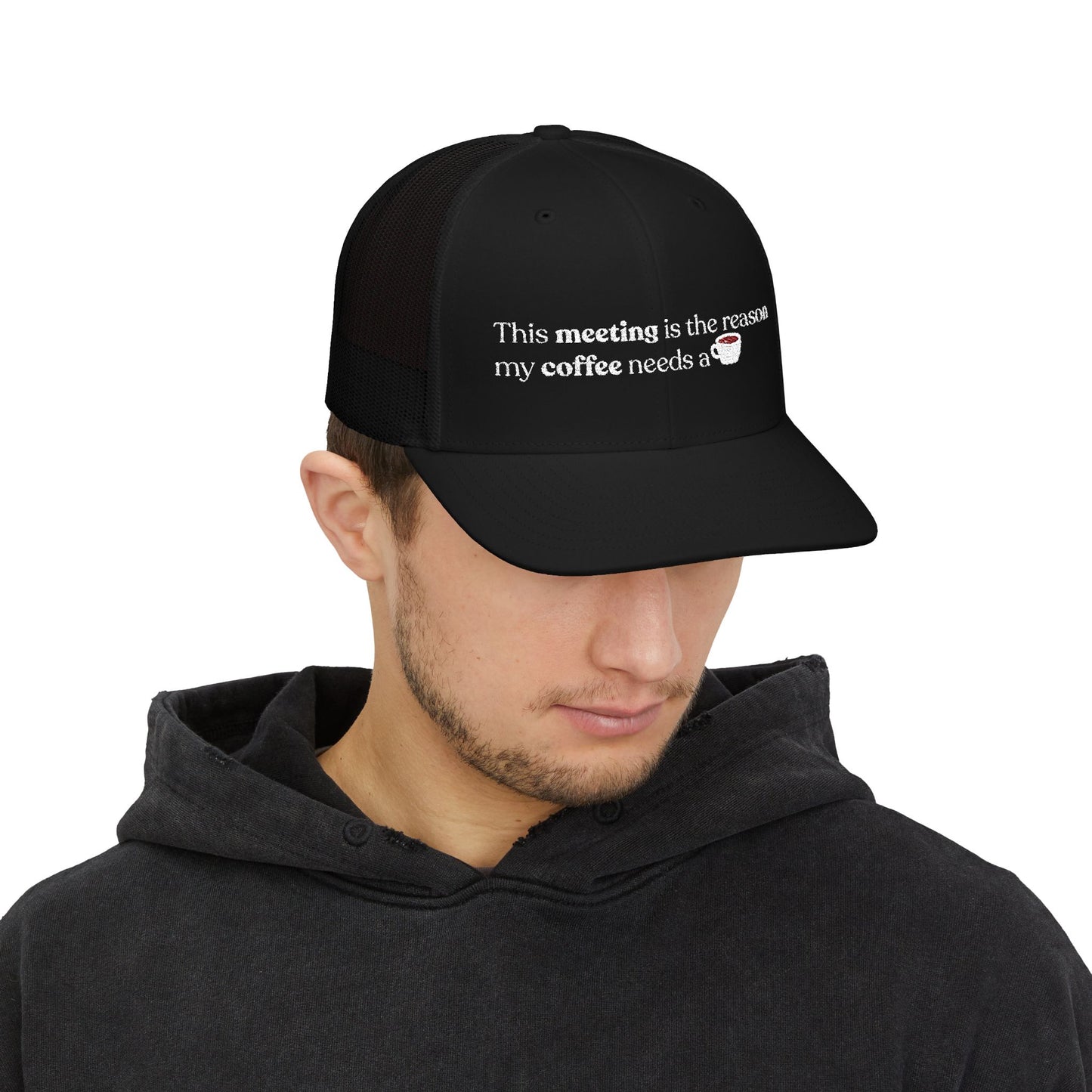 This meeting is the reason my coffee needs a coffee | Embroidered Cap