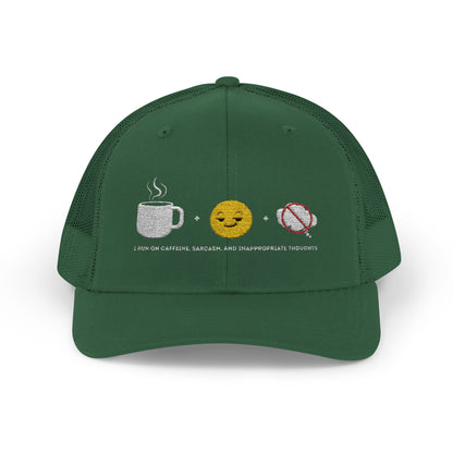 I run on caffeine, sarcasm, and inappropriate thoughts | Snapback Trucker Cap