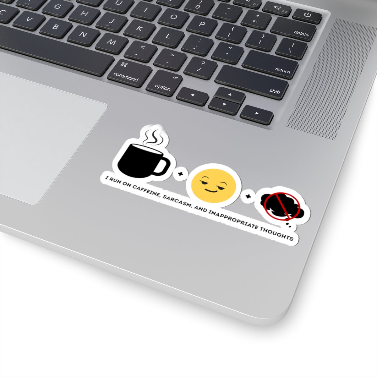 I run on caffeine, sarcasm, and inappropriate thoughts | Kiss-Cut Stickers