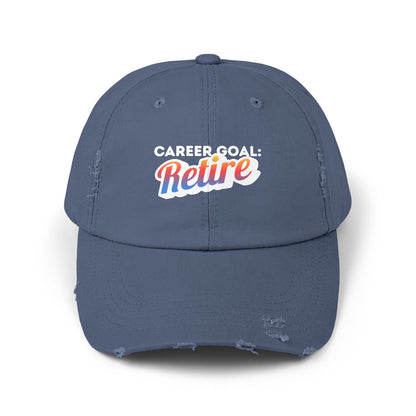 Career Goal: Retire | Unisex Distressed Cap