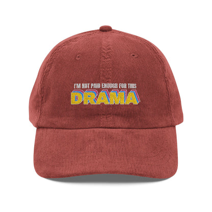 I'm not paid enough for this DRAMA | Vintage Embroidered Cap