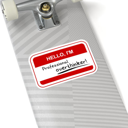 Professional Overthinker | Kiss-Cut Stickers